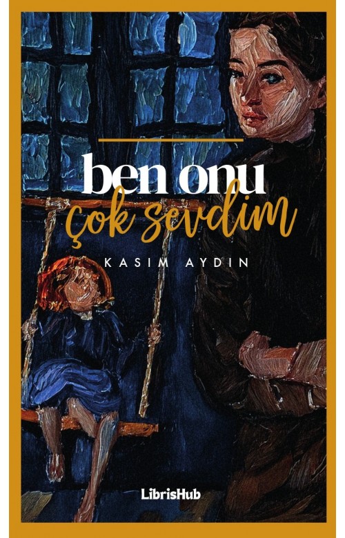 Ben Onu Çok Sevdim